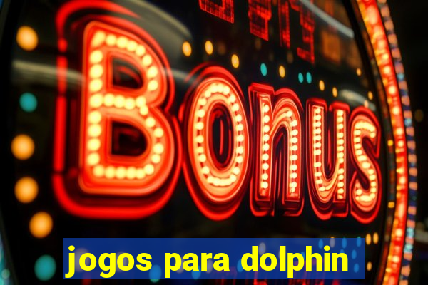 jogos para dolphin